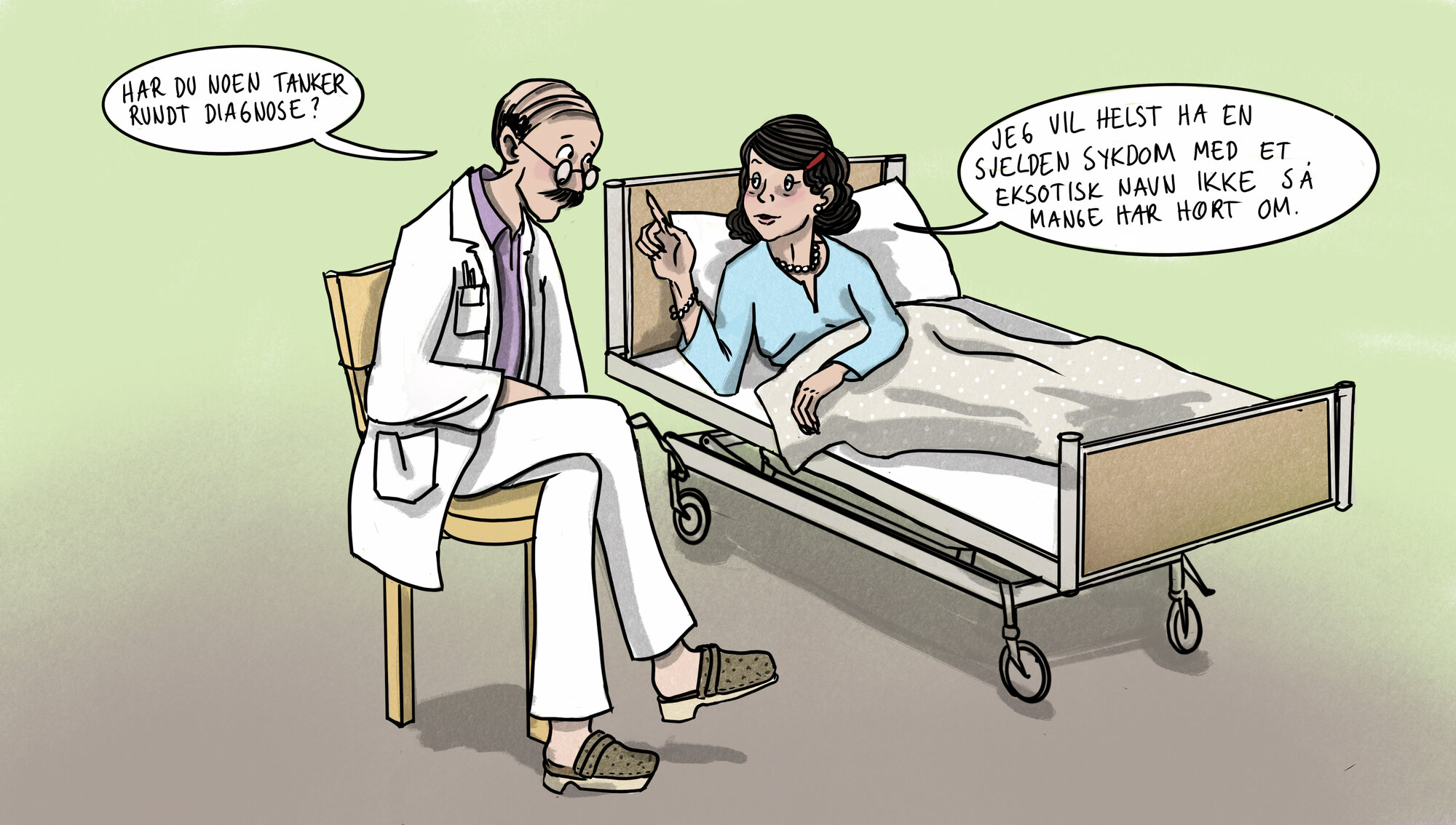 Illustrasjonen viser en lege som sitter ved pasienten i senga. Han sier: &quot;Har du noen tanker rundt diagnose?&quot;. Hun svarer: &quot;Jeg vil helst ha en sjelden sykdom med et eksotisk navn ikke så mange har hørt om.&quot;